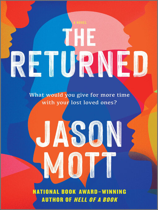 Jason Mott 的 The Returned 內容詳情 - 可供借閱